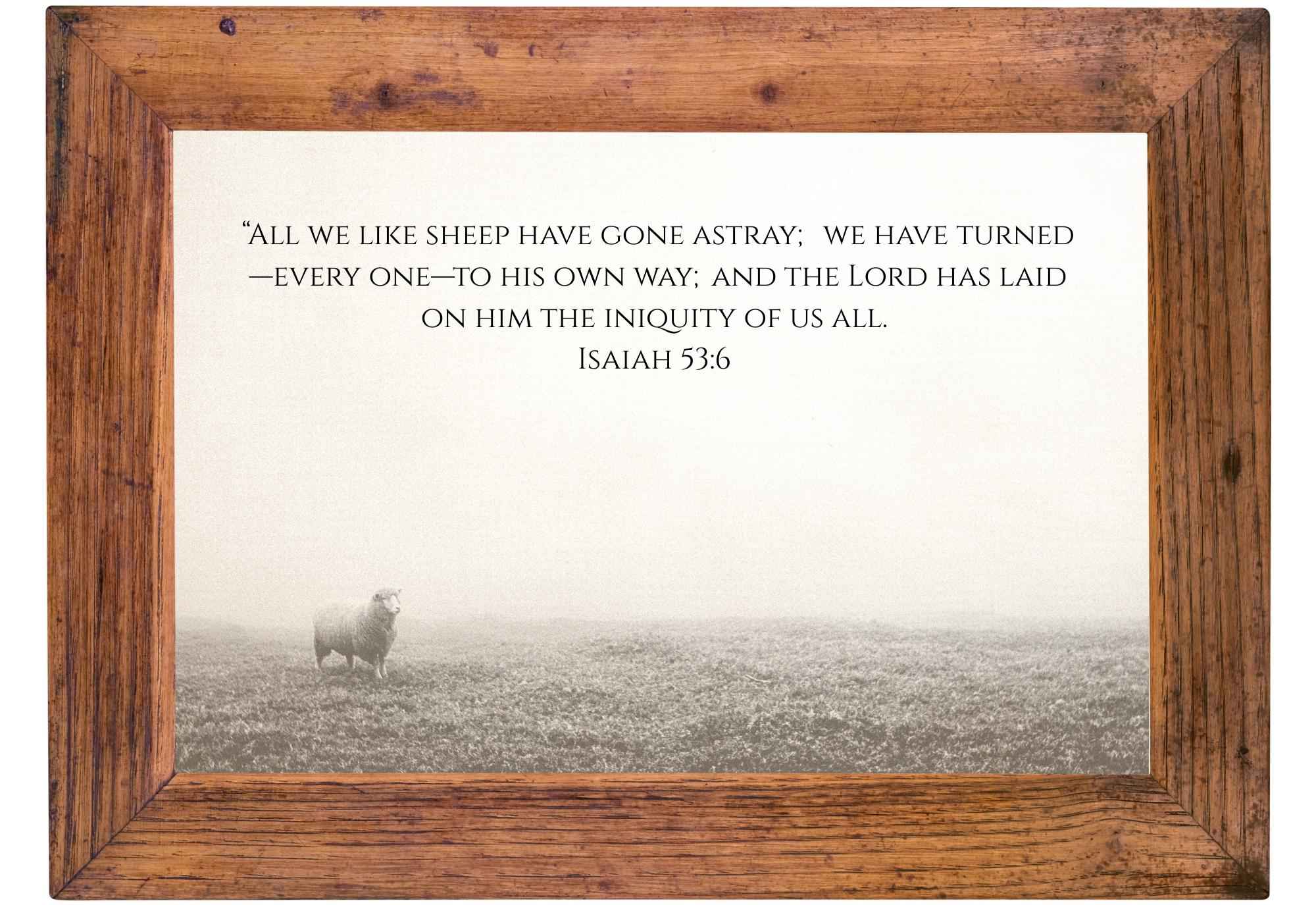 All We Like Sheep | Isaiah 53 Printable Wall Art | Multiple Aspect Ratios