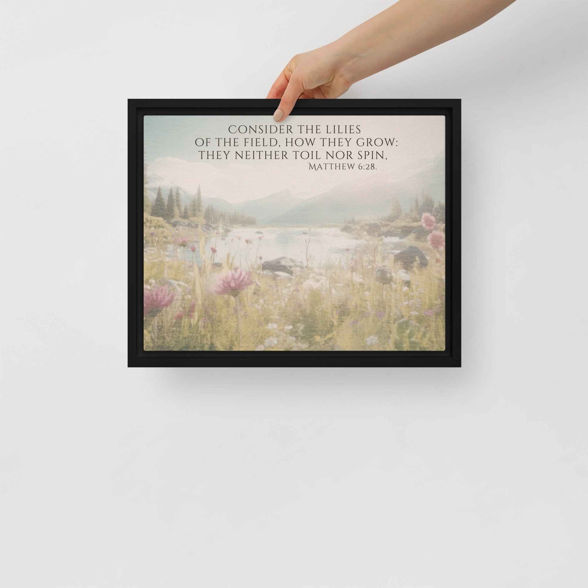 Consider The Lilies | Framed Wall Art, Multiple Aspect Ratios,Floral Farmhouse wall art, Scripture Verse Wall Art