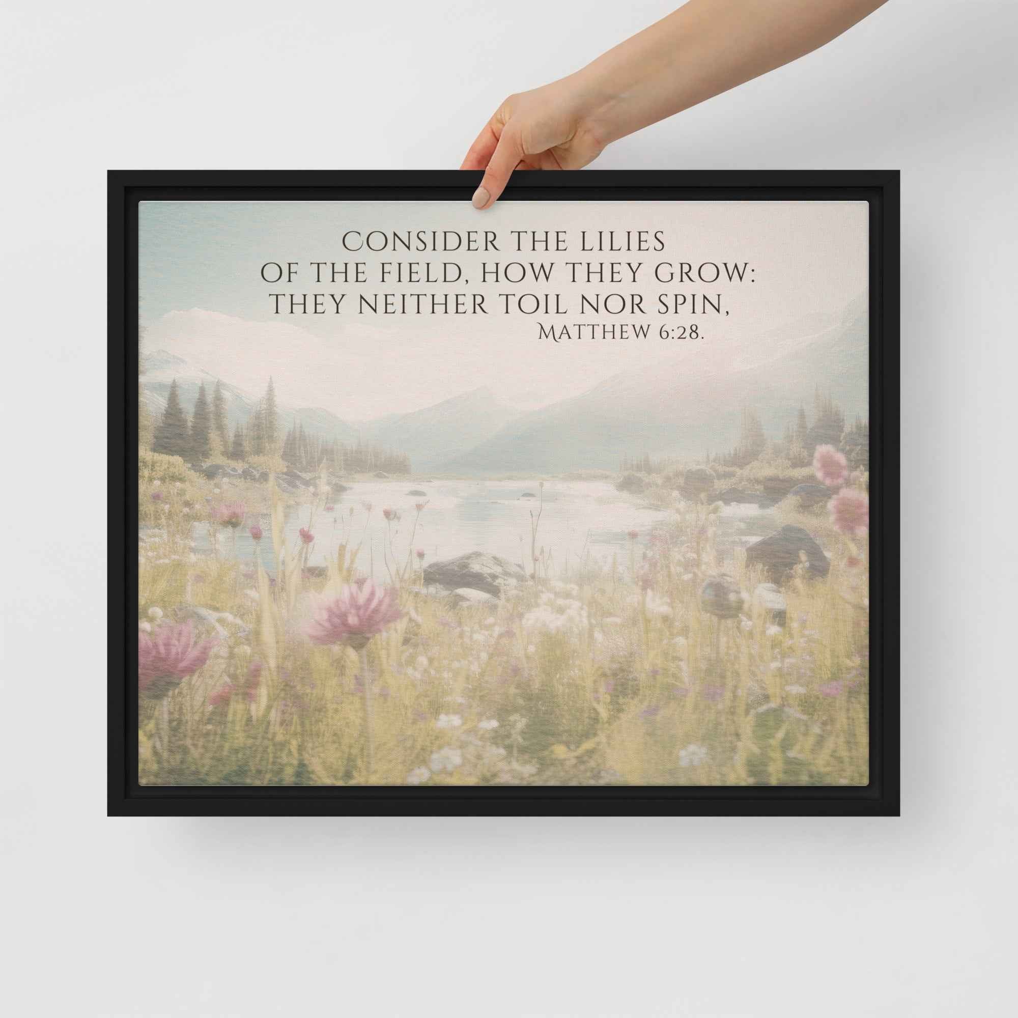 Consider The Lilies | Framed Wall Art, Multiple Aspect Ratios,Floral Farmhouse wall art, Scripture Verse Wall Art