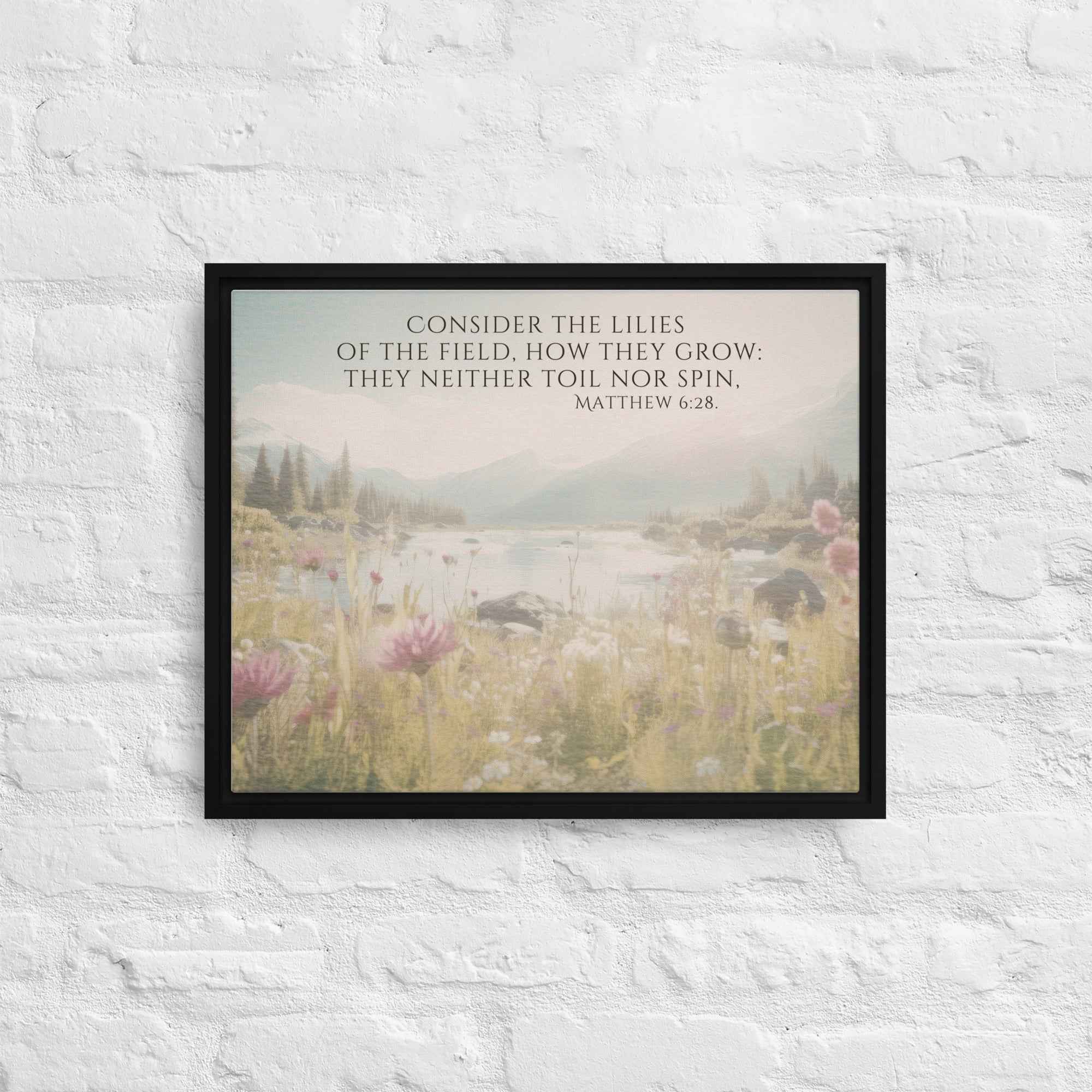 Consider The Lilies | Framed Wall Art, Multiple Aspect Ratios,Floral Farmhouse wall art, Scripture Verse Wall Art
