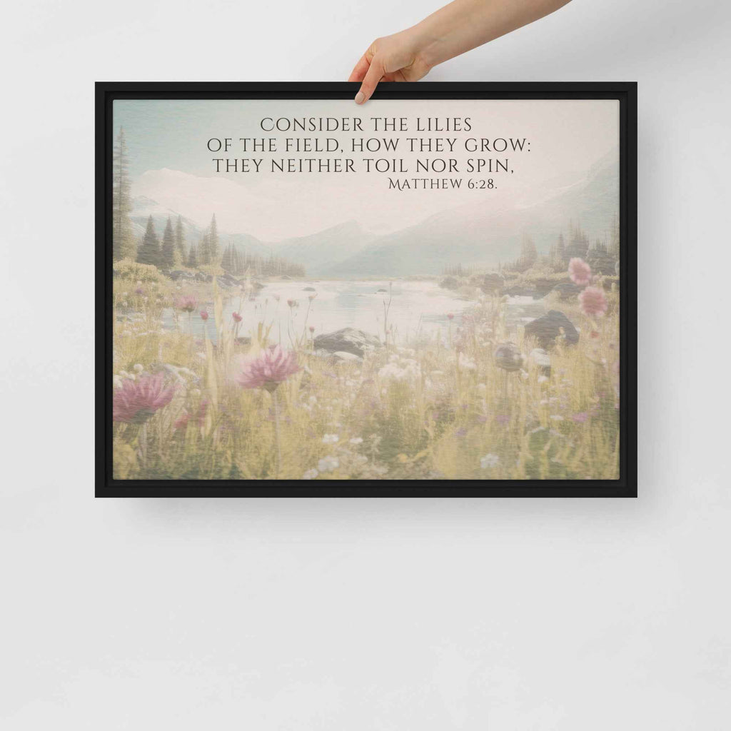 Consider The Lilies | Framed Wall Art, Multiple Aspect Ratios,Floral Farmhouse wall art, Scripture Verse Wall Art