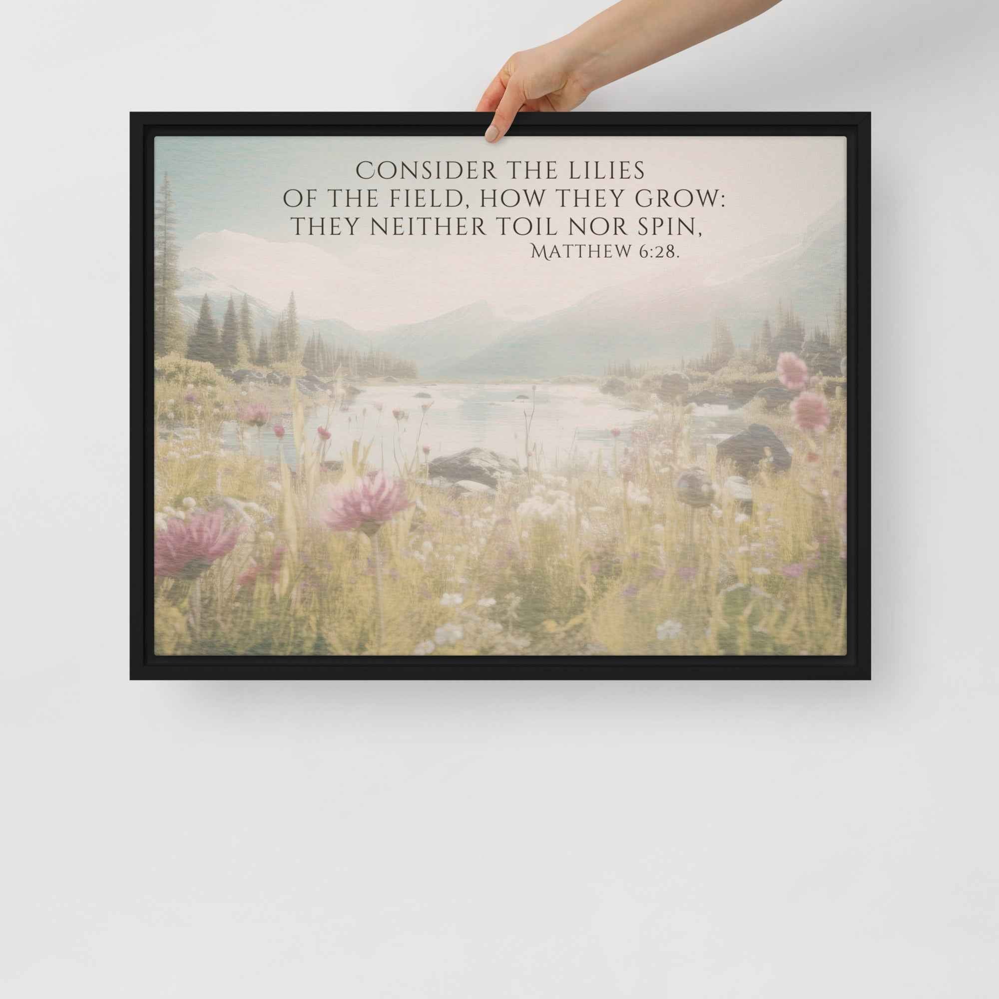 Consider The Lilies | Framed Wall Art, Multiple Aspect Ratios,Floral Farmhouse wall art, Scripture Verse Wall Art