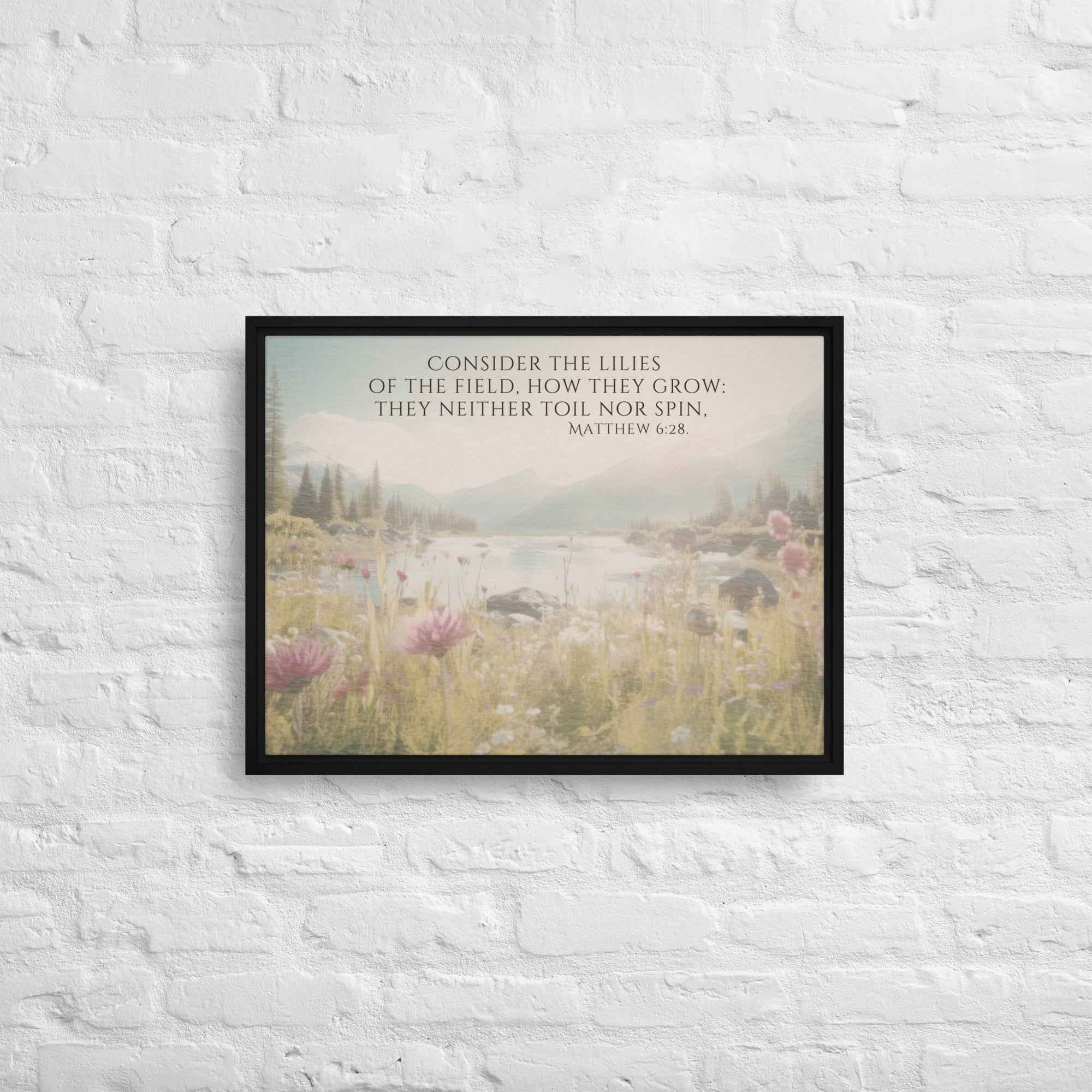 Consider The Lilies | Framed Wall Art, Multiple Aspect Ratios,Floral Farmhouse wall art, Scripture Verse Wall Art
