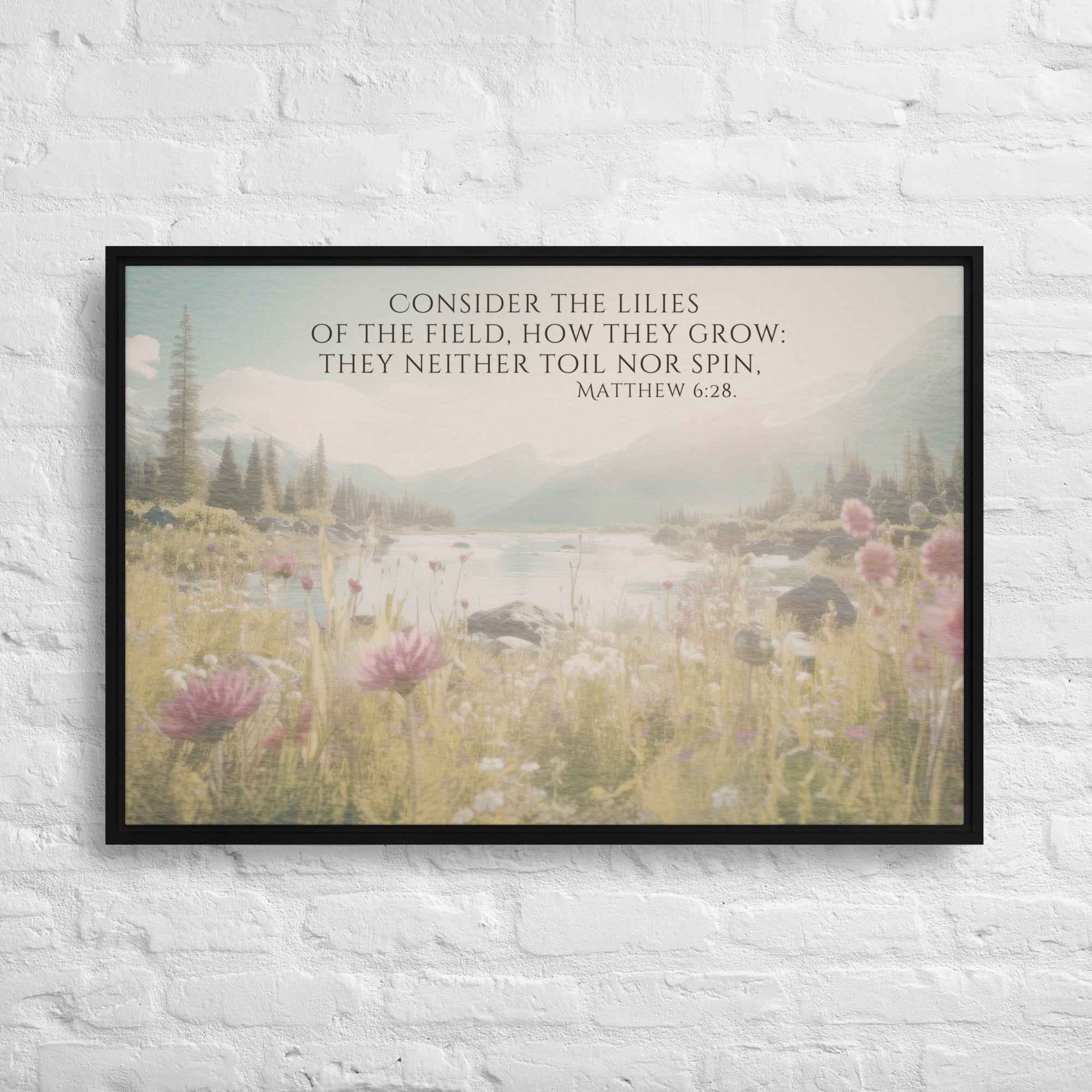 Consider The Lilies | Framed Wall Art, Multiple Aspect Ratios,Floral Farmhouse wall art, Scripture Verse Wall Art