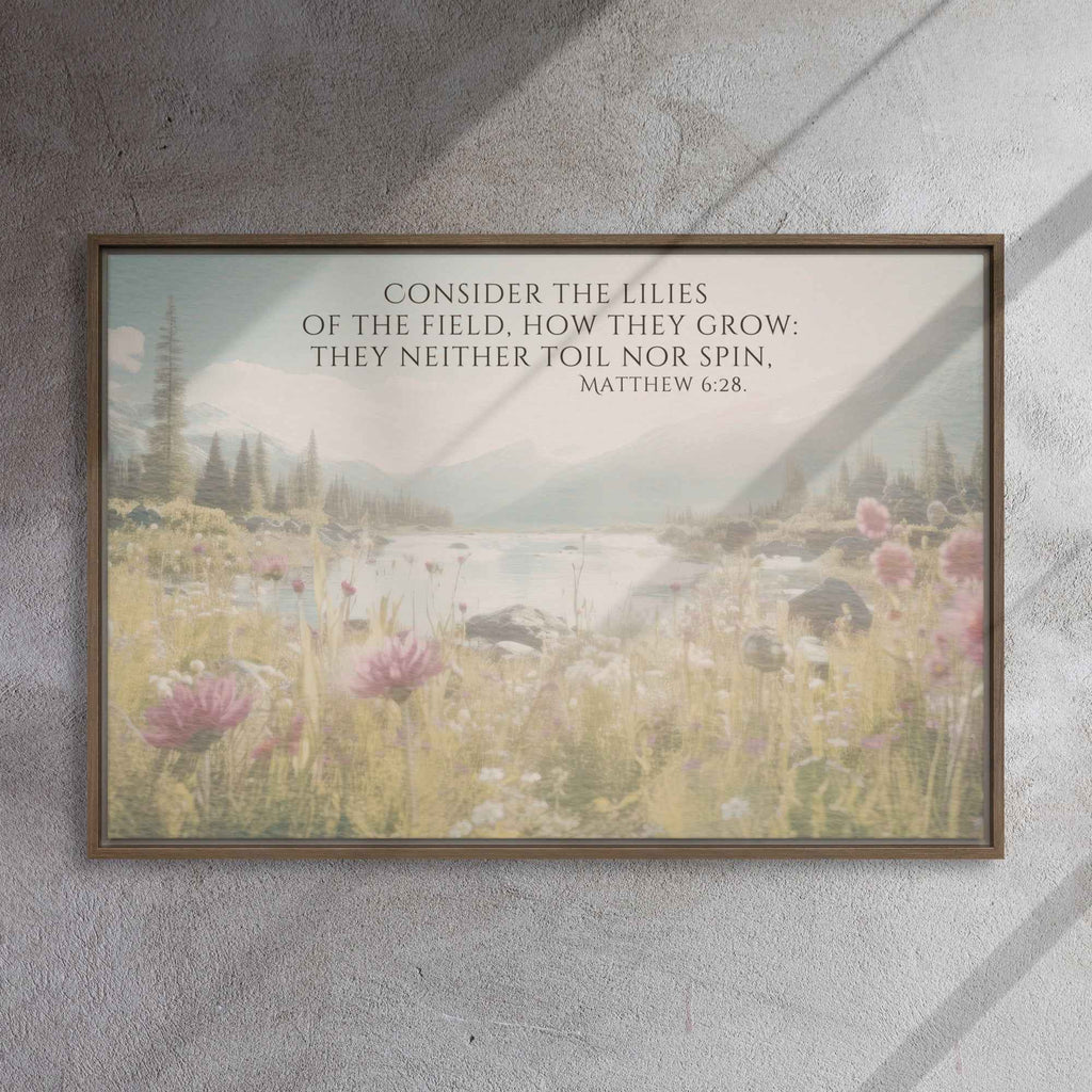 Consider The Lilies | Framed Wall Art, Multiple Aspect Ratios,Floral Farmhouse wall art, Scripture Verse Wall Art