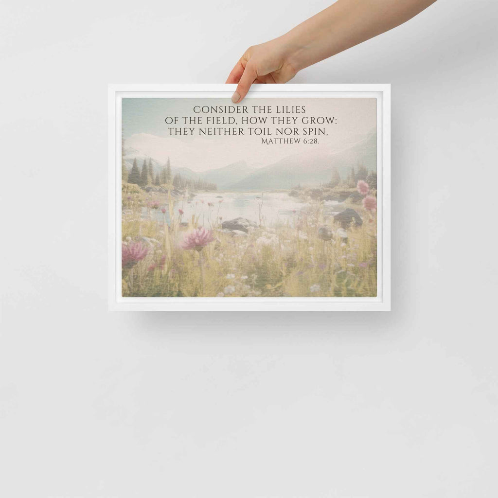 Consider The Lilies | Framed Wall Art, Multiple Aspect Ratios,Floral Farmhouse wall art, Scripture Verse Wall Art