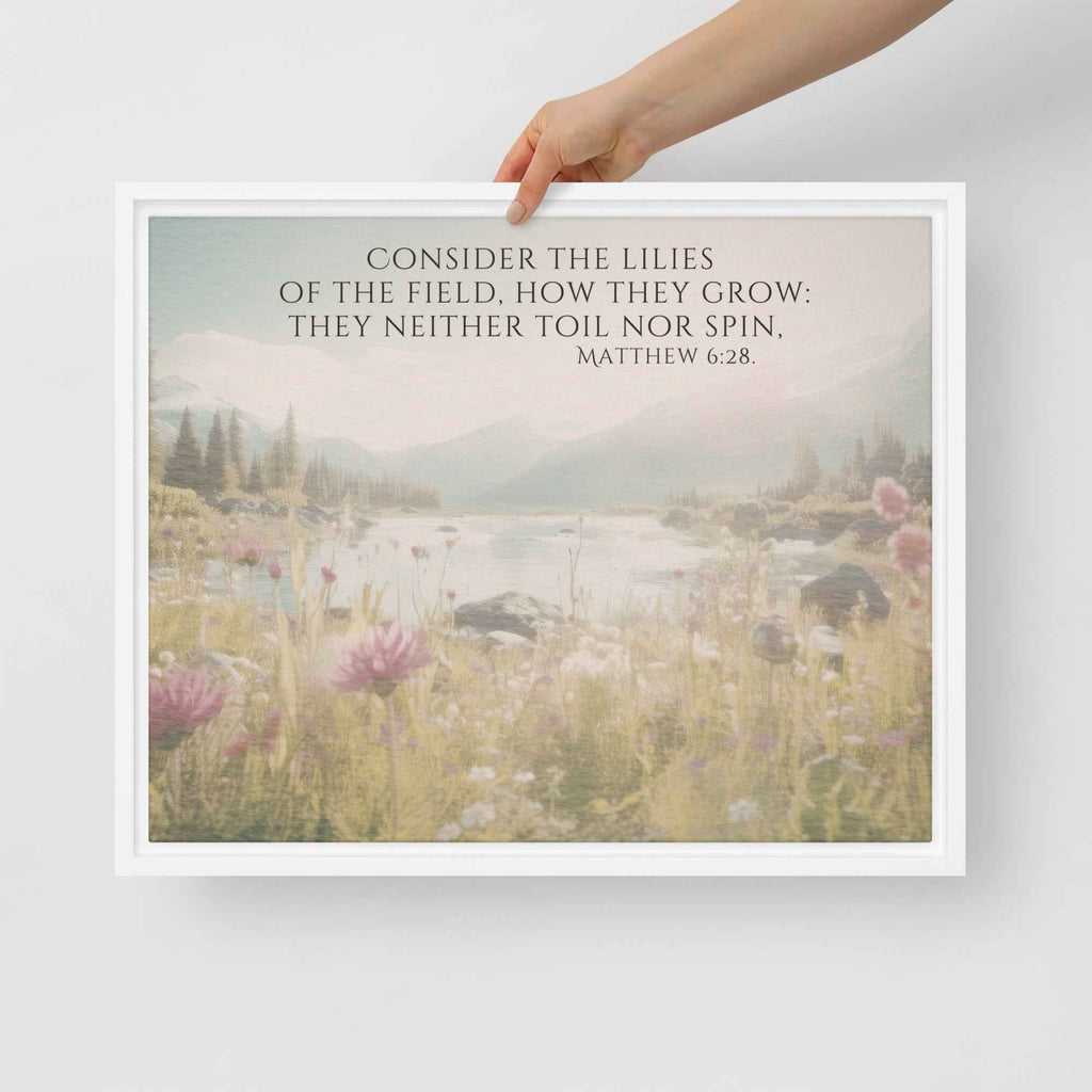 Consider The Lilies | Framed Wall Art, Multiple Aspect Ratios,Floral Farmhouse wall art, Scripture Verse Wall Art