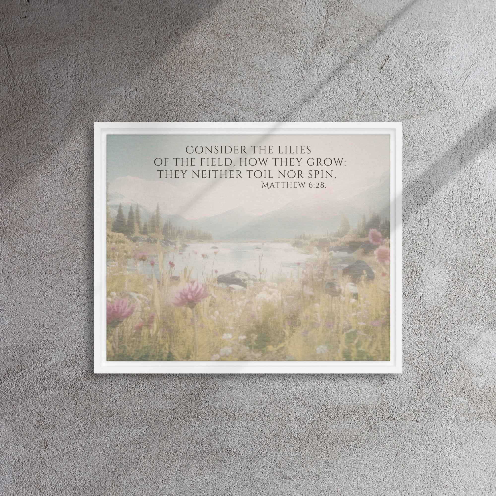 Consider The Lilies | Framed Wall Art, Multiple Aspect Ratios,Floral Farmhouse wall art, Scripture Verse Wall Art