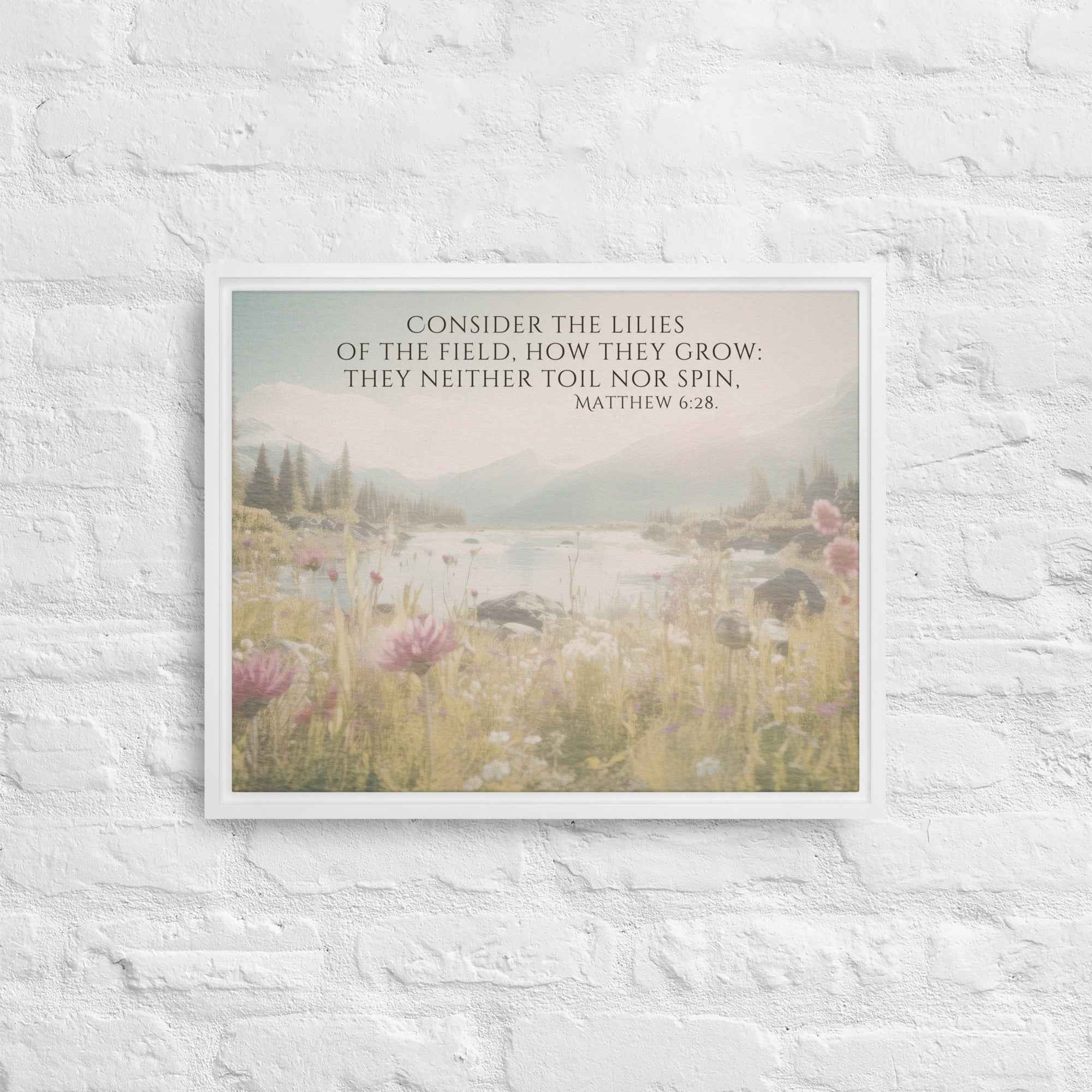 Consider The Lilies | Framed Wall Art, Multiple Aspect Ratios,Floral Farmhouse wall art, Scripture Verse Wall Art