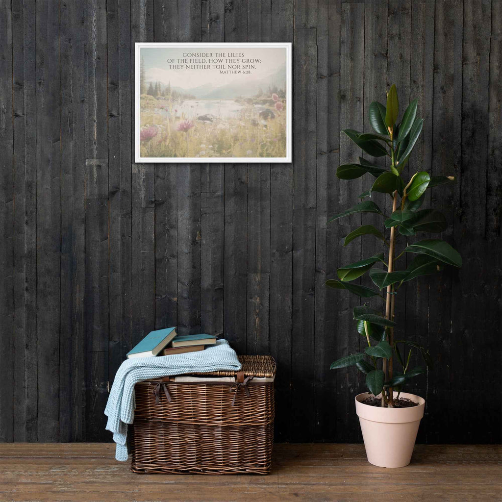 Consider The Lilies | Framed Wall Art, Multiple Aspect Ratios,Floral Farmhouse wall art, Scripture Verse Wall Art