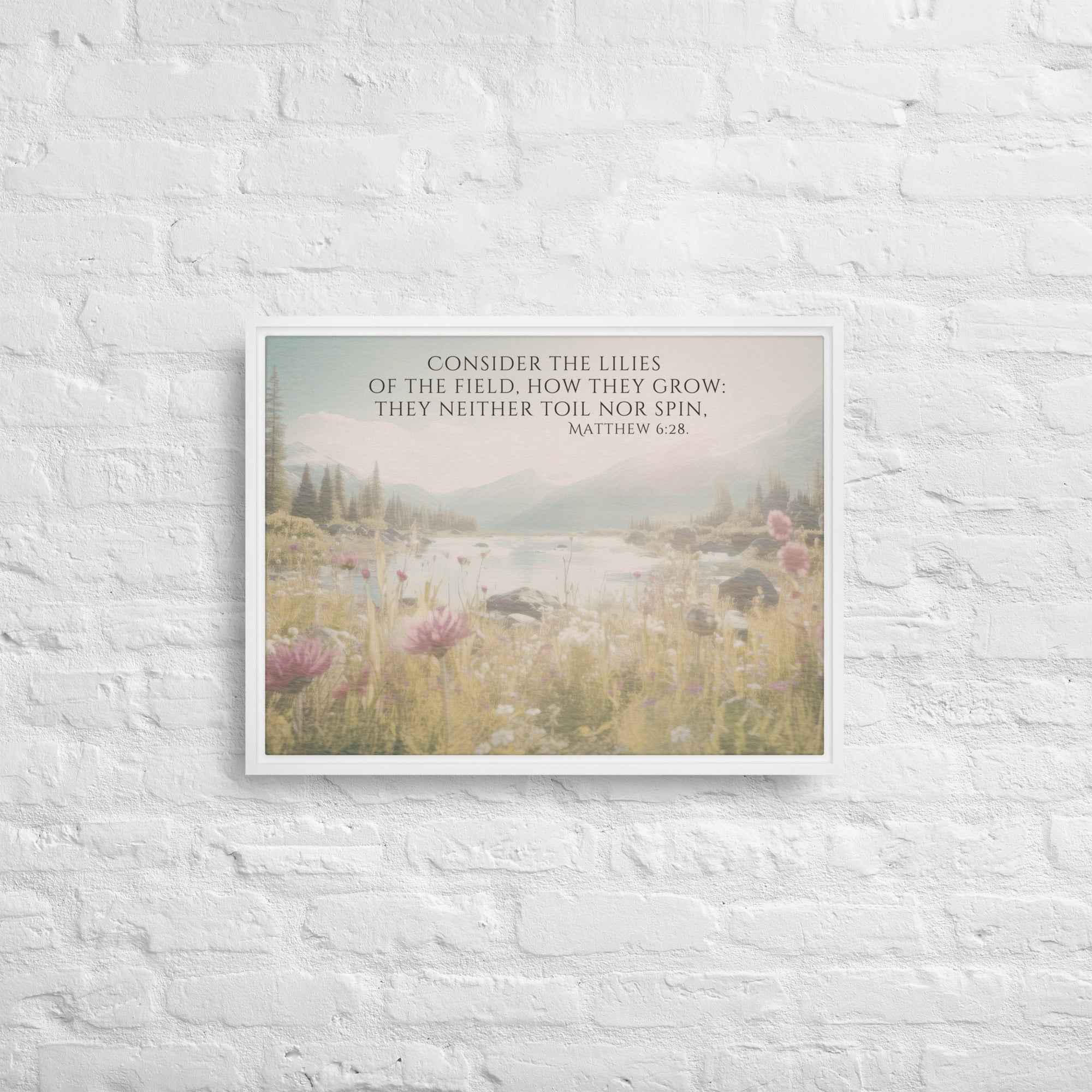Consider The Lilies | Framed Wall Art, Multiple Aspect Ratios,Floral Farmhouse wall art, Scripture Verse Wall Art