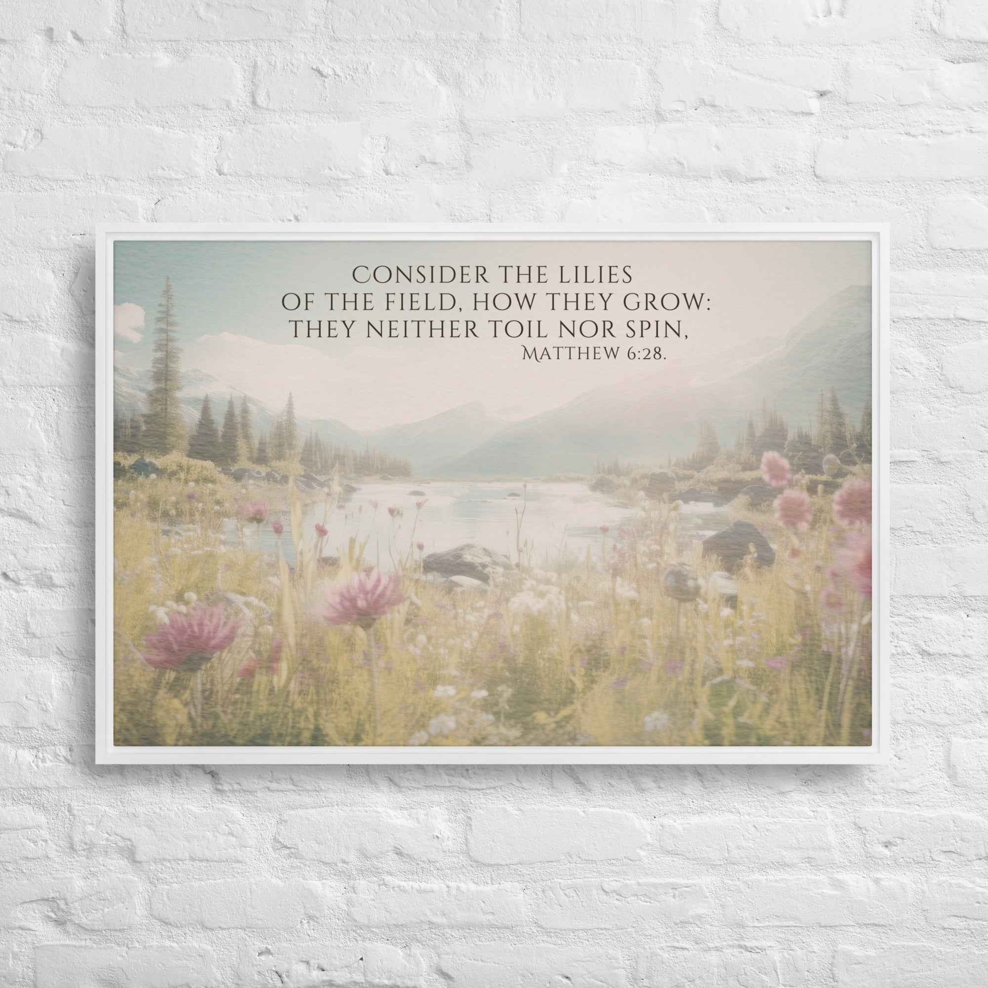 Consider The Lilies | Framed Wall Art, Multiple Aspect Ratios,Floral Farmhouse wall art, Scripture Verse Wall Art